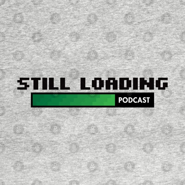 Still Loading Podcast Classic by Still Loading Podcast